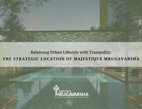 Balancing Urban Lifestyle with Tranquility: The Strategic Location of Majestique Mrugavarsha