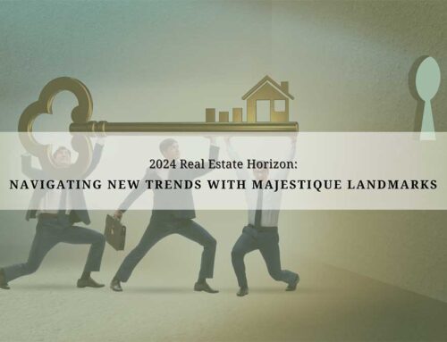 2024 Real Estate Horizon: Navigating New Trends with Majestique Landmarks